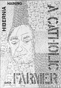 A pencil drawing showing a man's weathered face set within a field of grass patterns and small sketched cattle. Trees or a forest edge are indicated by a section of chevron marks. "HIBERNIA" runs vertically on the left, "HAINING" at top, and "A CATHOLIC FARMER" is spelled vertically on the right. "DATA" and "27-09-04" mark the bottom left.
